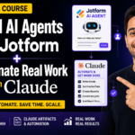 Full Course: Build AI Agents with Jotform + Automate Real Work with Claude
